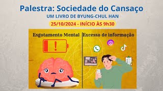 Palestra Sociedade do cansaço [upl. by Artemla]