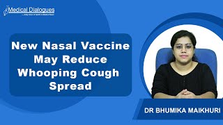 New Nasal Vaccine May Reduce Whooping Cough Spread [upl. by Federico]