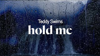 teddy swims  hold me lyrics [upl. by Tigirb]