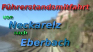 Führerstandsmitfahrt von Neckarelz nach Eberbach [upl. by Sayres205]