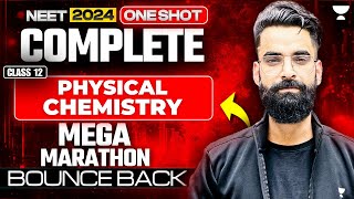 NEET 2024 Complete Physical Chemistry Class 12th  One Shot  Bounce Back [upl. by Sallie]