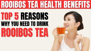 Rooibos Tea Benefits  Top 5 Health Benefits of Rooibos Tea [upl. by Okimik]