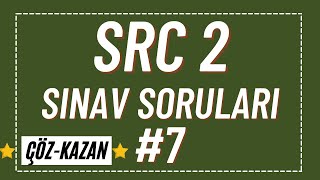 SRC 2 SINAV SORULARI 7  SRC 2 UYGULAMA SINAV SORULARI  SRC 2 ÇIKMIŞ SINAV SORULARI [upl. by Drucilla]