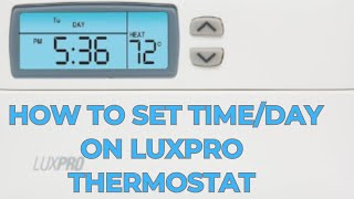 How to Set Time and Day on LuxPro Thermostat PSP511LCa [upl. by Groveman]