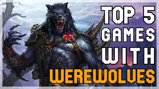 Top 5 Games with Werewolves  2022 [upl. by Pascale]