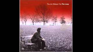 Jim Watson Trio  The Loop [upl. by Nevsa]