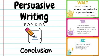 Persuasive Writing for Kids 4  Conclusion [upl. by Kissner]