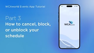 How to cancel block or unblock your schedule via WCAworld Events App [upl. by Opalina]