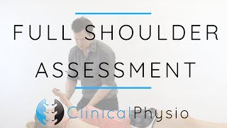 Shoulder Full Assessment Run Through  Clinical Physio Premium [upl. by Esther260]