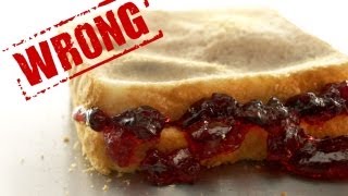 How to Make a Better Peanut Butter and Jelly Sandwich  Youre Doing It All Wrong [upl. by Hasheem715]