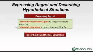 Expressing Regret and Describing Hypothetical Situations [upl. by Elfreda]