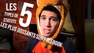 Les 5 types de statuts les plus gossants sur facebook [upl. by Assilav]