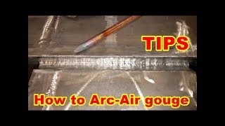 GOUGING TECHNIQUES With ArcAir  Tips For Welders and Fabricators [upl. by Babby735]