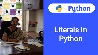 Python Tutorial For Beginners 4  Literals In Python [upl. by Shulman]