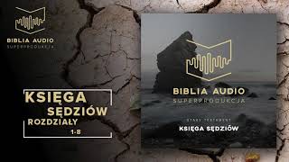 BIBLIA AUDIO superprodukcja  07  Księga Sędziów  rozdziały 18  Stary Testament [upl. by Weinberg]