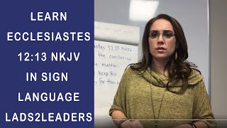 Ecclesiastes 1213 NKJV Sign Language ASL Lads to Leaders L2L [upl. by Eliott763]