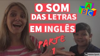 O SOM DAS LETRAS EM INGLÊS [upl. by Eniamsaj]