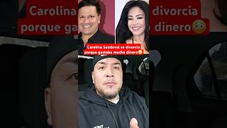 Carolina Sandoval la venenosa se divorcia por gastar mucho dinero fyp carolinasandoval lavenenosa [upl. by Ara]