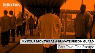 My Four Months as a Private Prison Guard Part Two [upl. by Sidon]