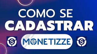 COMO SE CADASTRAR NA MONETIZZE  CRIAR CONTA MONETIZZE [upl. by Auqenes]