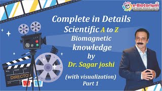 E Biotorium Complete in Details Scientific A to Z Bio Magnetic Knowledge with visualization Part 1 [upl. by Onit364]