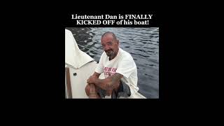 Lieutenant dan is finaliy kicked off of his boat [upl. by Alpers]