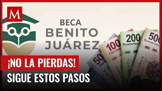 Esto es lo que debes hacer para no correr el riesgo de perder la beca Benito Juárez [upl. by Wertz48]