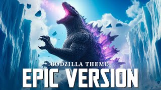 Godzilla Theme  EPIC VERSION Godzilla x Kong The New Empire Soundtrack Remix  Remaster [upl. by Yrogerg]