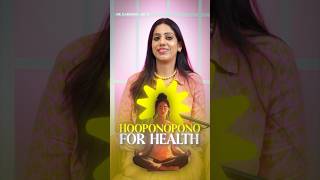 Ho’oponopono For Health  Dr Karishma Ahuja [upl. by Ris]