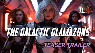 The Galactic Glamazons  A Space Epic Movie Teaser Trailer Aug 2024 [upl. by Hera]