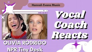 OLIVIA RODRIGO NPR Tiny Desk  Vocal Coach Reacts  Hannah Evans Music [upl. by Whitnell]