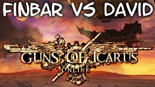 Guns of Icarus Online  Finbar vs David [upl. by Aneleve112]