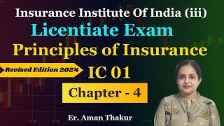 Principles Of Insurance IC 01 Chapter  4 Licentiate Exam Revised Syllabus 2024  Er Aman Thakur [upl. by Aidnyl]