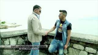 Tony Cossentino feat Gino Vezzosi  Se Vuole La Donna  Video Ufficiale [upl. by Luhar227]