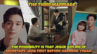 The possibility is that Jeguk got rid of Secretary Jang first   Third Marriage 세 번째 결혼 [upl. by Nancee]