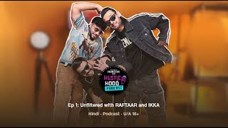 Raftaar and Ikka Unfiltered with Afaik  Podcast  MTV Hustle [upl. by Zinah644]