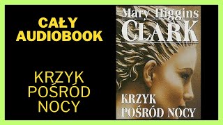 Krzyk pośród nocy  Kryminał Thriller Audiobook Cały Audiobook Książki online audiobook ksiazka [upl. by Mackie]