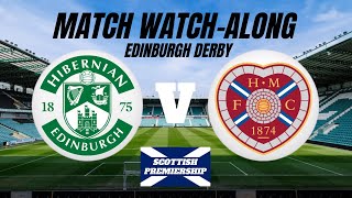 HIBERNIAN vs HEARTS  Match Watch Along [upl. by Salvidor508]