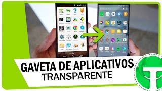 Como deixar gaveta de aplicativos transparente no ANDROID [upl. by Analrahc]