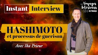 HASHIMOTO ET PROCESSUS DE GUERISON  Ika Prieur  Caractères Libres  Radio médecine douce [upl. by Herahab]