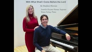 Jennifer Kayner HonanWith What Shall I Come Before the Lord [upl. by Engleman]