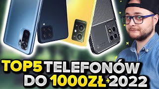 NAJLEPSZE SMARTFONY DO 1000ZŁ 2022 📱 TOP5 [upl. by Burbank861]