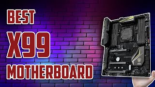 Best X99 Motherboards in 20222023 – Complete Buyers Guide [upl. by Hallagan]