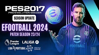 PES 2017  Best Patch For PES 2017 To EFootball 2024 All Competitions  Download amp Install [upl. by Perrin]