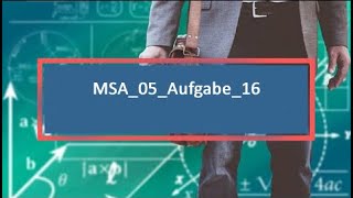 MSA05Aufgabe16 [upl. by Rimola]