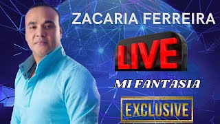 ZACARIA FERREIRA MI FANTASIA EXCLUSIVO 2024 [upl. by Meehaf656]