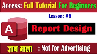 9 Lesson  Creating Report in Microsoft Access Full Tutorial for Beginner  Report Design in Access [upl. by Gnil117]