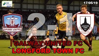 Galway United FC v Longford Town FC Highlights 170519  SSE Airtricity League [upl. by Esinaj]