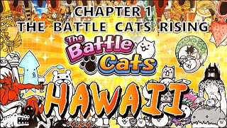 The Battle Cats  Chapter 1 Hawaii  Command Your Cat Army to Global Domination [upl. by Boy]