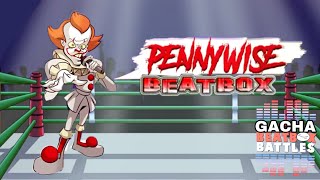 Pennywise Beatbox Solo  Gacha Beatbox Battle [upl. by Rubma]